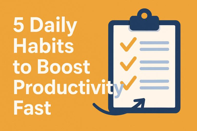 5 Simple Habits to Boost Your Productivity Every Morning